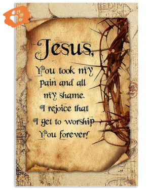 Jesus, You Took My Pain Vertical Poster Canvas