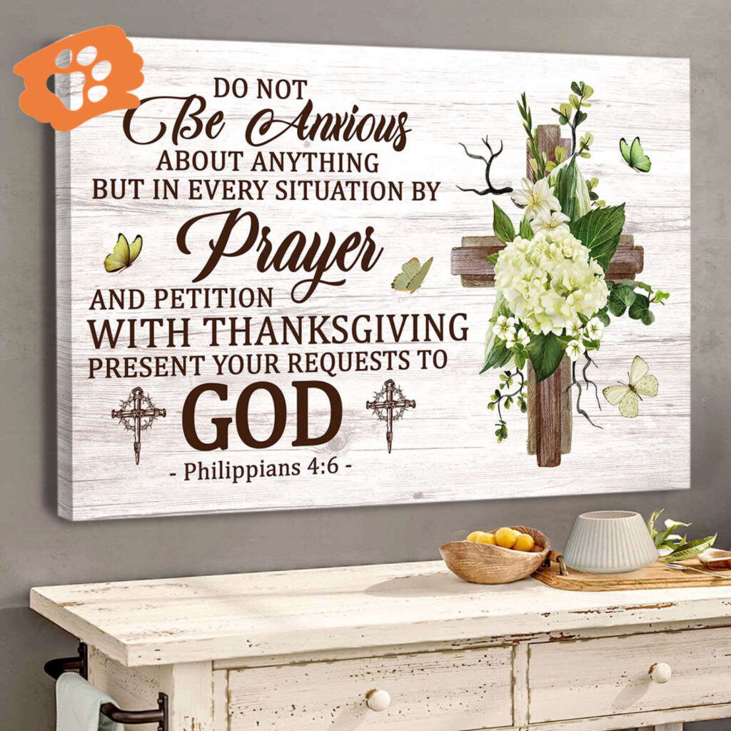 Jesuspirit Beautiful Canvas Flower And Cross Philippians 46 Do Not Be Anxious CVM1 Jesuspirit Beautiful Canvas Flower And Cross Philippians 46 Do Not Be Anxious CVM1