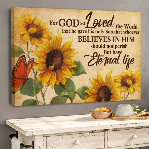 Jesuspirit  For God So Loved The World  Special Canvas  Sunflower  Butterfly CVH02