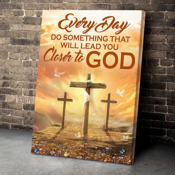 Jesuspirit Old Rugged Cross Canvas  Everyday Do Something That Will Lead You Closer To God CVM2