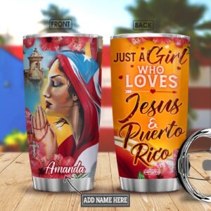 Just A Girl Who Loves Jesus Puerto Rico Personalized Stainless Steel Tumbler - Jesus Lover Men Women