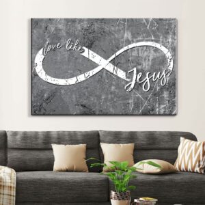Love Like Jesus Christian Wall Art Canvas Print 1