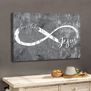 Love Like Jesus Christian Wall Art Canvas Print