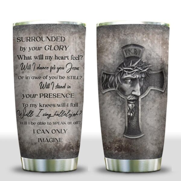 Metal Style Jesus Cross Faith Imagine Stainless Steel Tumbler – Jesus Lover Men Women