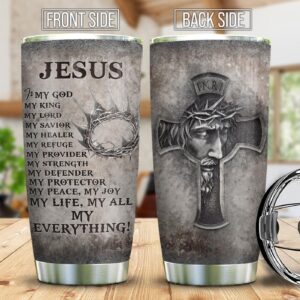 Metal Style My Jesus My Everything Stainless Steel Tumbler - Jesus Lover Men Women