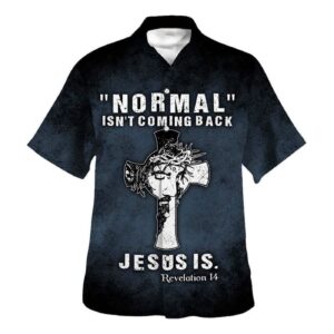 Men s Christian Hawaiian Shirt - Normal Isn t Coming Back Jesus Is - Perfect Gift for Christians