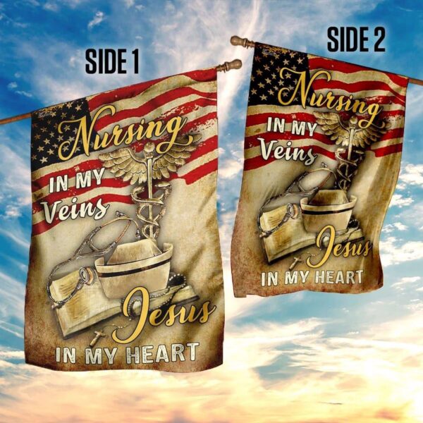 Christian Nurse Garden Flag with Scripture – Nursing In My Veins Jesus In My Heart