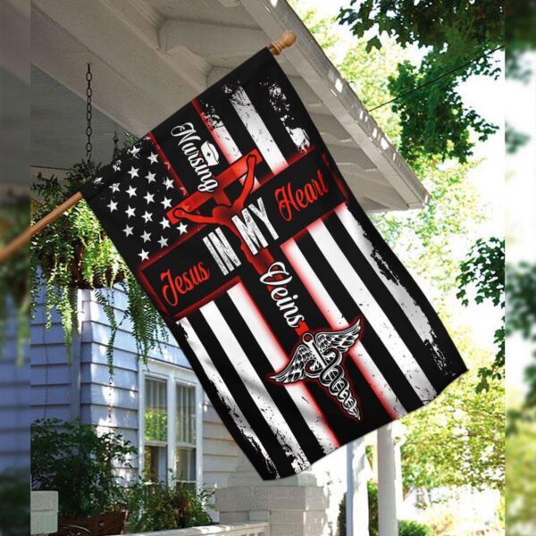 Nursing In My Veins Jesus In My Heart Flag – Inspirational Religious Nurse Gift