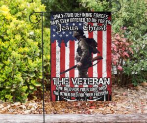 Only Two Defining Forces Jesus And The Veteran Flag Vet Christian Patriotic 4Th Of July Gift 3