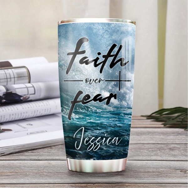 Personalized Jesus Faith Over Fear Stainless Steel Tumbler – Jesus Lover Men Women