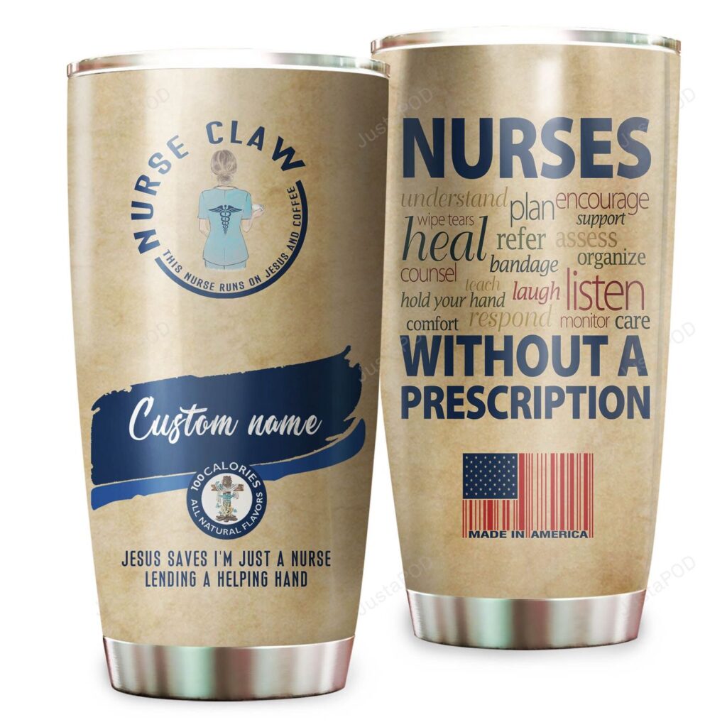 Personalized Jesus Saves I’m Just A Nurse Lending A Helping Hand, Nurse Claw, Nurse Without A Prescription Stainless Steel Tumbler Cup – Jesus Lover Men Women Personalized Jesus Saves I’m Just A Nurse Lending A Helping Hand, Nurse Claw, Nurse Without A Prescription Stainless Steel Tumbler Cup – Jesus Lover Men Women