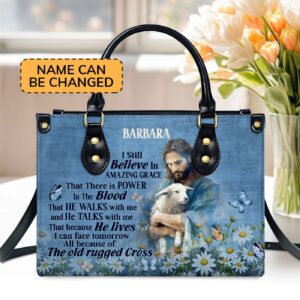 Jesus I Still Believe In Amazing Grace Personalized Leather Handbag With Zipper
