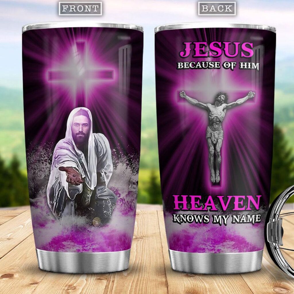 Purple Faith Jesus Because Of Him Heaven Knows My Name Stainless Steel Tumbler – Jesus Lover Men Women Purple Faith Jesus Because Of Him Heaven Knows My Name Stainless Steel Tumbler – Jesus Lover Men Women