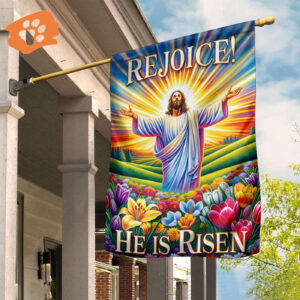 Rejoice He Is Risen Flag Jesus Flag Christian Home Decor