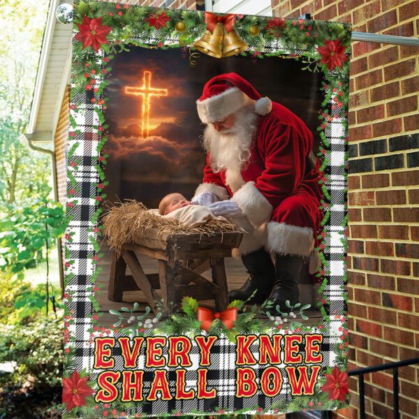 Santa Claus Kneeling With Baby Jesus Christmas Garden Flag – Every Knee Shall Bow House Flag for Festive Christmas Yard Decor