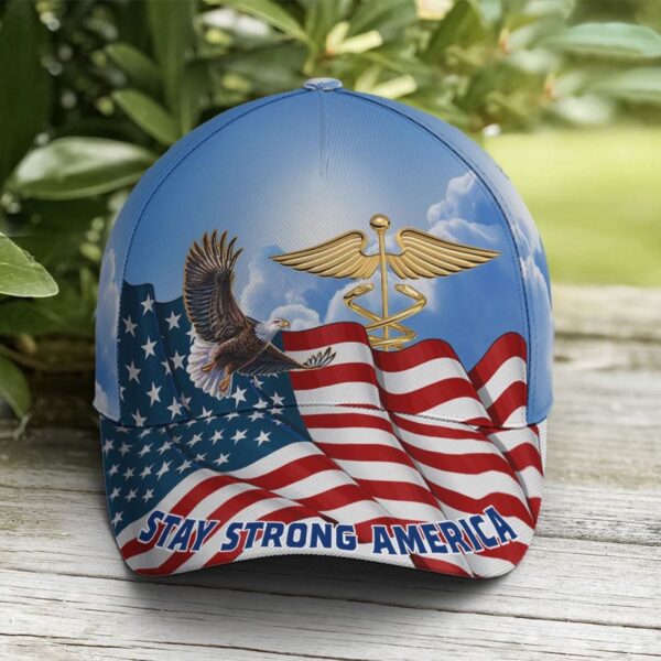 Stay Strong America Eagle And Nurse Sign Baseball Cap, Christian, Jesus Hat Trucker Classic Hats Gift