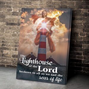 The Lighthouse Of The Lord – Jesus Canvas Jesus Gift 1