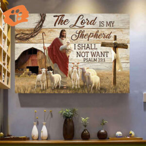 The Lord Is My Shepherd I Shall Not Want Psalm Jesus Holding a Lamb Poster for Home Decor Gift
