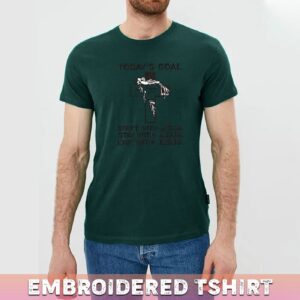 Today's Goal With Jesus Embroidered Sweatshirt, Hoodie, Premium Tshirt 1
