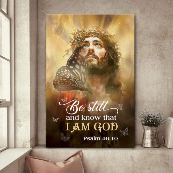 Unique Butterfly Jesus Canvas – Be Still And Believe In God AM61