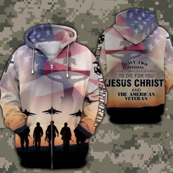 Veteran American Hoodie Military Shirt Only Two Defining Die For You Jesus T-shirt Veteran Shirt Apparel Military Hoodie