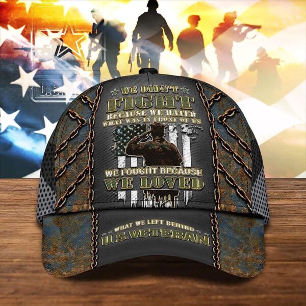Veteran Cap For Dad We Didn’t Fight Because We Hated Baseball Cap, Christian, Jesus Hat Trucker Classic Hats Gift