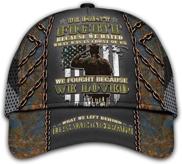 Veteran Cap For Dad We Didn’t Fight Because We Hated Baseball Cap, Christian, Jesus Hat Trucker Classic Hats Gift