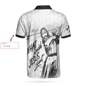What Would Jesus Shoot Black And White Custom Polo Shirt, Personalized Golf Shirt For Men 3