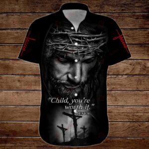 You re Worth It Jesus All Over Printed 3D Hawaii Shirt - God Gift Idea